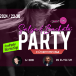 Salsa & Bachata Party + Show @Студентски Dj.Bobi/Dj.El.Vector + PreParty WS